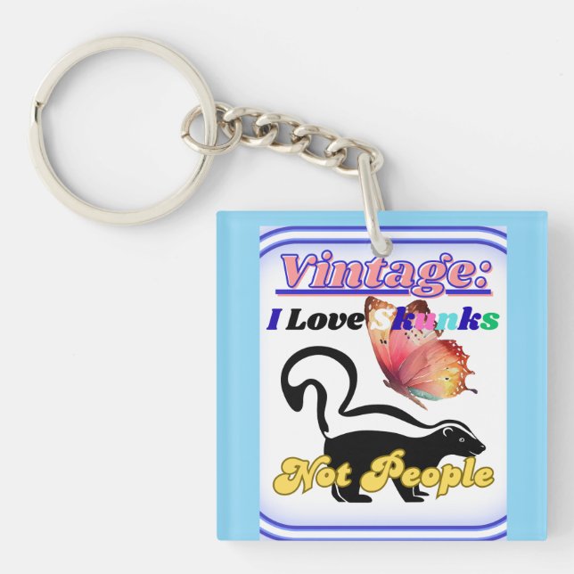 I Love Skunks, Not People Key Ring (Front)