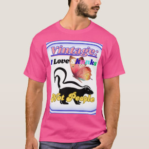 I Love Skunks, Not People T-Shirt