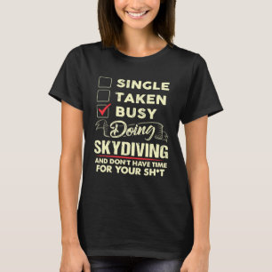 I LOVE SKYDIVING 1 T-Shirt