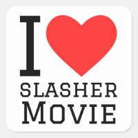 I love slasher movie