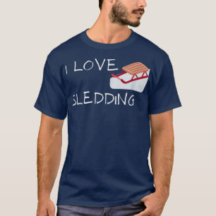 I Love Sledding Snow Sledding  T-Shirt