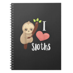 I LOVE Sloths! Cute Sloth T-Shirt Notebook