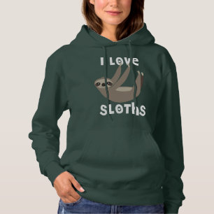 I Love Sloths Cute Sweatshirt / Hoodie