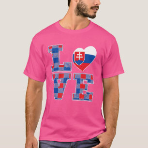 I Love Slovakia Proud To Be Slovak Slovakia Flag H T-Shirt
