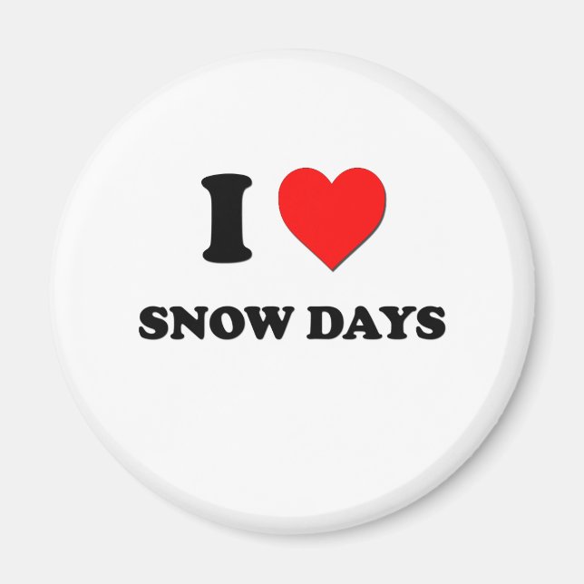 I Love Snow Days Magnet (Front)