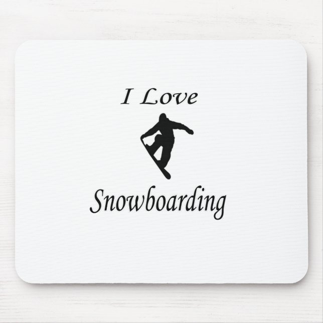 I Love Snowboarding Mouse Pad (Front)