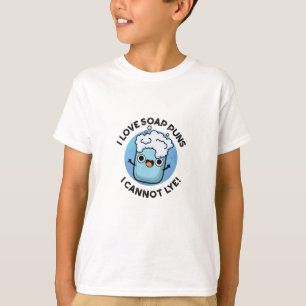 I Love Soap Puns I Cannot Lye Funny Pun  T-Shirt