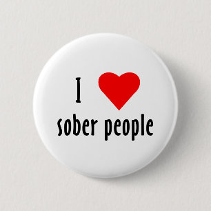 I Love Sober People 6 Cm Round Badge