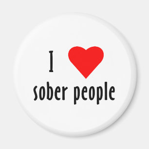 I Love Sober People Magnet