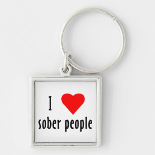 I Love Sober People Saying Quote Key Ring