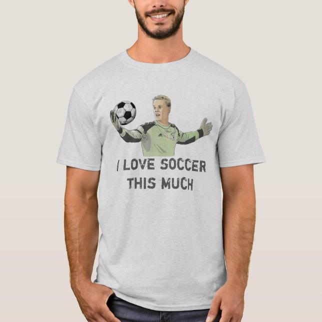 I love soccer this much 2 T-Shirt (Front)