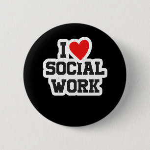 I Love Social Work Social Worker Liberal Gift 6 Cm Round Badge