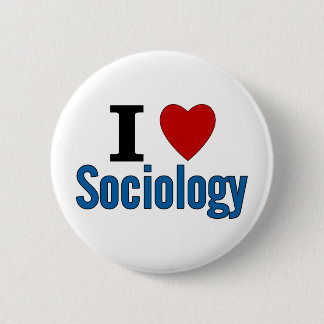 I Love Sociology 6 Cm Round Badge