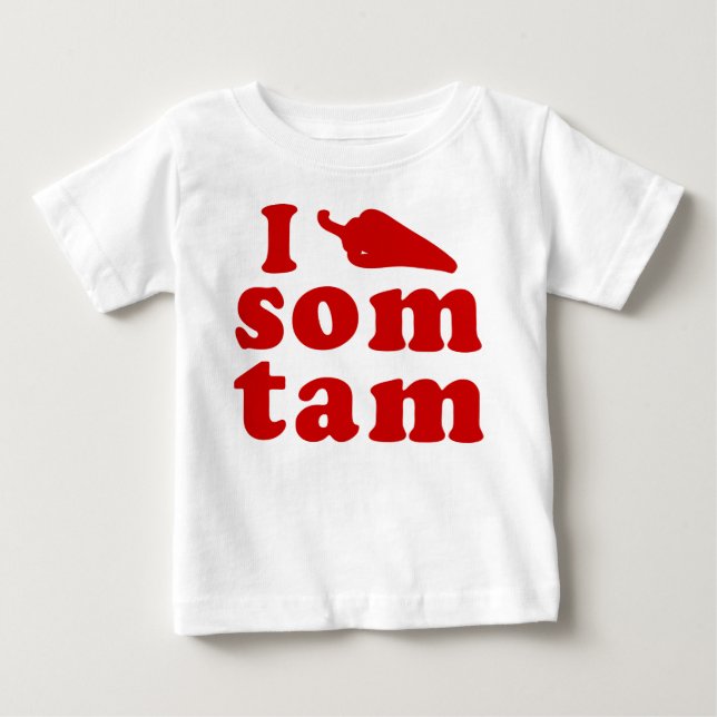 I Love Som Tam ❤ Thai Isaan Food Baby T-Shirt (Front)