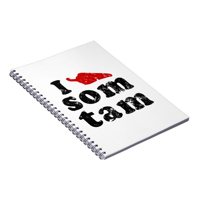 I Love Som Tam ❤ Thai Isaan Food Spiral Notebook (Right Side)