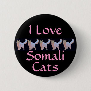 I Love Somali Cats 6 Cm Round Badge