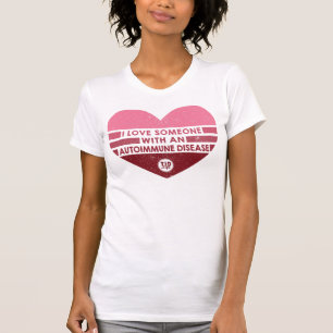 I Love Someone [Autoimmune] T-Shirt