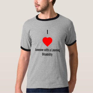 I Love Someone with a Learning Disability T-Shirt