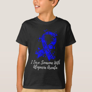 I Love Someone With Alopecia Areata Awareness  T-Shirt