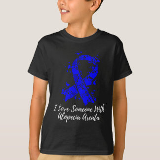 I Love Someone With Alopecia Areata Awareness T-Shirt