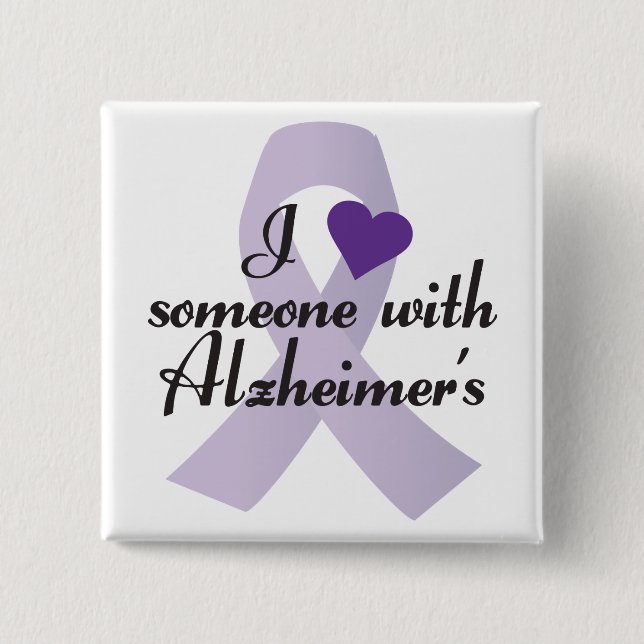 I Love Someone with Alzheimers 15 Cm Square Badge (Front)