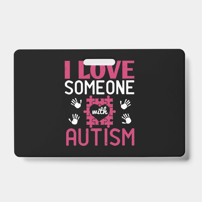 I Love Someone With Autism-01.Png ID Badge (Front)