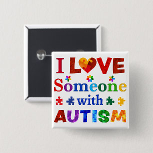 I Love Someone with AUTISM 15 Cm Square Badge