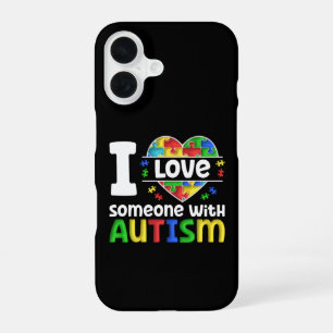 I Love Someone With Autism, Autism Awareness Gift iPhone 16 Case
