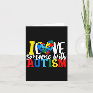 I Love Someone With Autism Autistic Awareness 1  Card