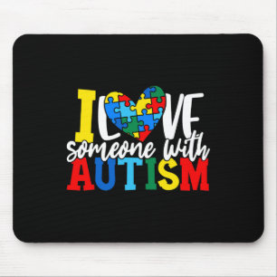 I Love Someone With Autism Autistic Awareness 1 Mouse Pad