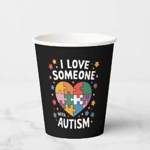 I Love Someone With Autism Autistic Awareness Paper Cups