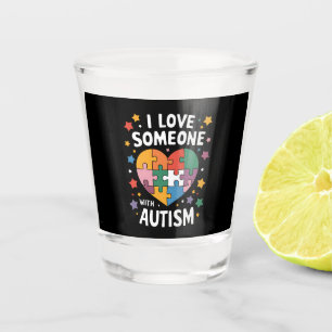 I Love Someone With Autism Autistic Awareness Shot Glass