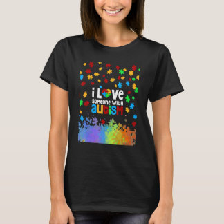 I Love Someone With Autism Autistic Awareness T-Shirt