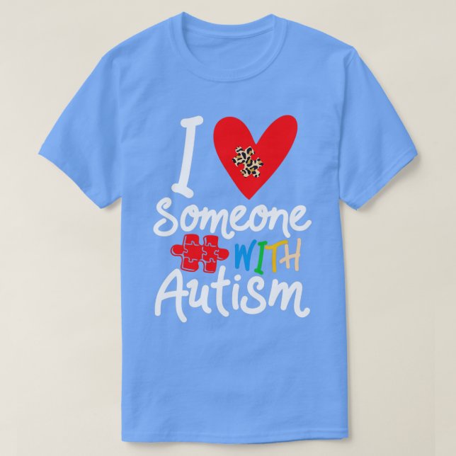 I Love Someone With Autism Awareness Leopard Heart T-Shirt (Design Front)