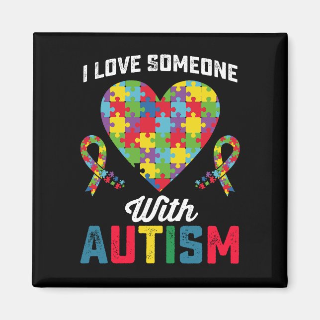 I Love Someone With Autism Awareness Magnet (Front)