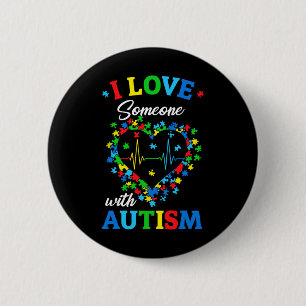 I Love Someone With Autism Awareness Men Women Kid 6 Cm Round Badge