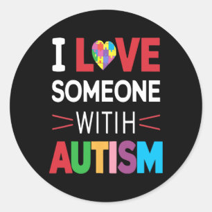 I Love Someone With Autism Awareness Men Women Kid Classic Round Sticker