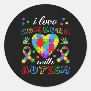 I Love Someone With Autism Awareness Men Women Kid Classic Round Sticker