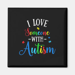 I Love Someone With Autism Awareness Men Women Kid Magnet