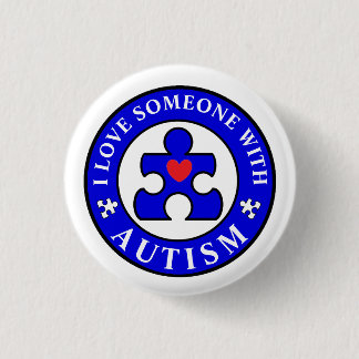 I love someone with Autism Awareness Month 3 Cm Round Badge