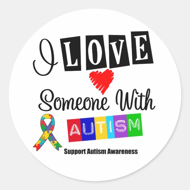 I Love Someone With Autism Classic Round Sticker (Front)