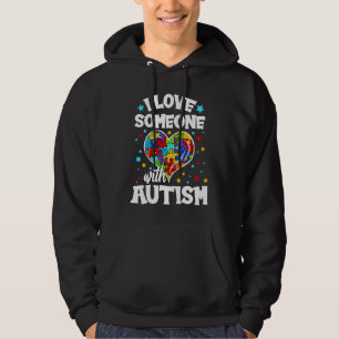 I Love Someone with Autism Hoodie