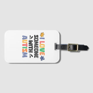 I Love Someone With Autism Luggage Tag