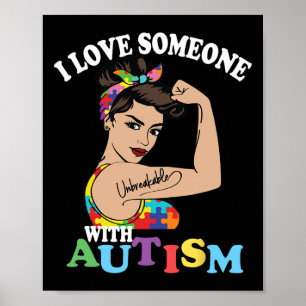 I Love Someone With Autism Mum Unbreakable Autism Poster