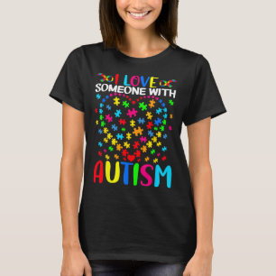 I Love Someone With Autism Puzzle Heart Advocate S T-Shirt