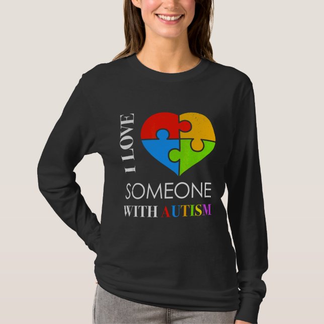 I Love Someone With Autism Puzzle Heart Autism Awa T-Shirt (Front)