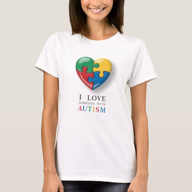 I Love Someone with Autism - Puzzle Heart Symbol T-Shirt (Front)