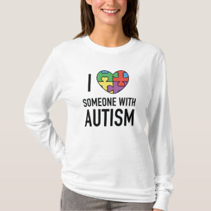 I Love Someone With Autism T-Shirt