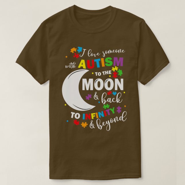 I Love Someone with Autism to the Moon and Back 1 T-Shirt (Design Front)