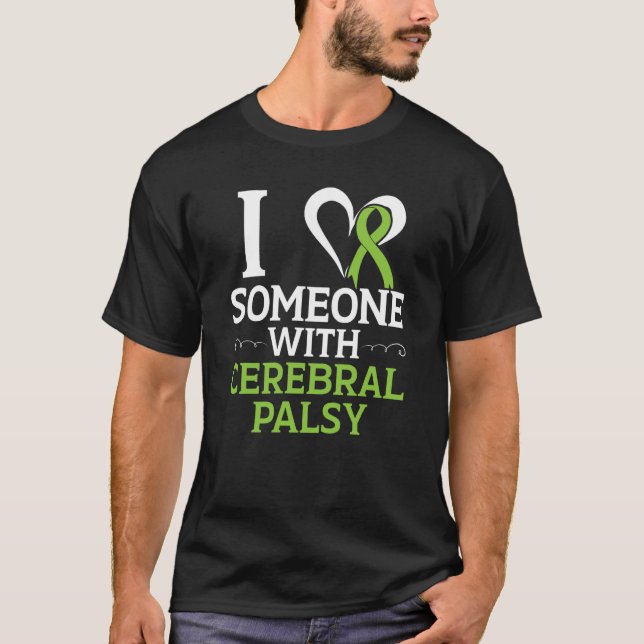 I Love Someone With Cerebral Palsy Warrior Support T-Shirt (Front)